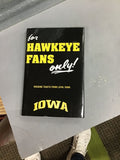 For Hawkeye Fans Only! Rousing Toasts from Loyal Sons